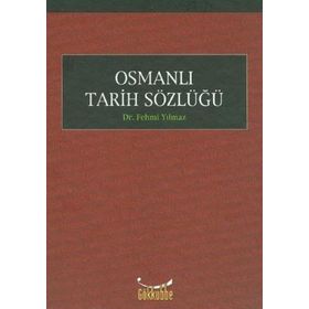 Osmanlı Tarihi Sözlüğü - Necdet Sakaoğlu