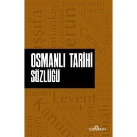 Osmanlı Tarihi Sözlüğü - Necdet Sakaoğlu