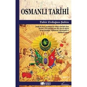 Osmanlı Tarihi - Tahir Erdoğan Şahin