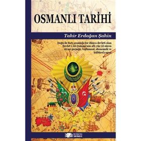 Osmanlı Tarihi - Tahir Erdoğan Şahin