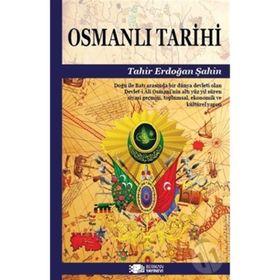 Osmanlı Tarihi - Tahir Erdoğan Şahin
