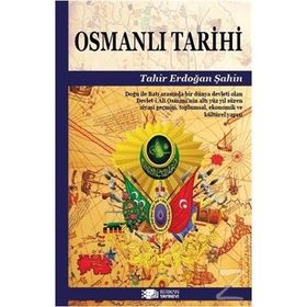 Osmanlı Tarihi - Tahir Erdoğan Şahin