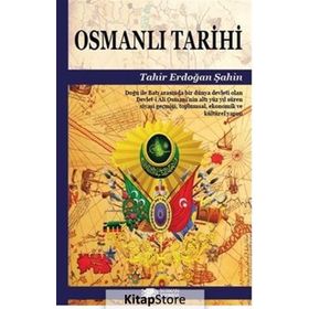 Osmanlı Tarihi - Tahir Erdoğan Şahin