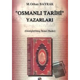 "OSMANLI TARIHI" YAZARLARI - M. ORHAN BAYRAK (ISBN:9799758455187)