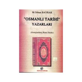 "OSMANLI TARIHI" YAZARLARI - M. ORHAN BAYRAK (ISBN:9799758455187)