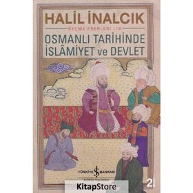 Osmanlı Tarihinde İslamiyet ve Devlet - Halil İnalcık