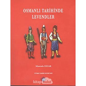 Osmanlı Tarihinde Levendler - Mustafa Cezar