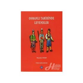 Osmanlı Tarihinde Levendler - Mustafa Cezar