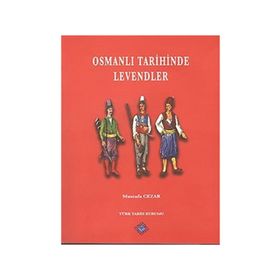 Osmanlı Tarihinde Levendler - Mustafa Cezar