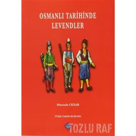 Osmanlı Tarihinde Levendler - Mustafa Cezar