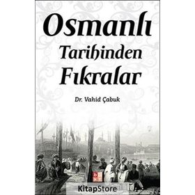 Osmanlı Tarihinden Fıkralar - Dr. Vahit Çabuk