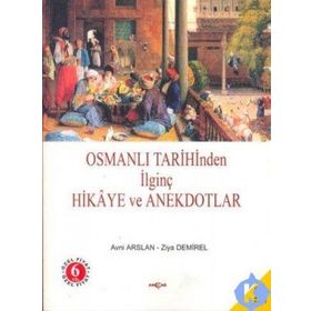 OSMANLI TARIHI'NDEN İLGINÇ HIKAYE VE ANEKDOTLAR - ENES TÜRKOĞLU