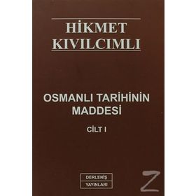 OSMANLI TARIHININ MADDESI - HIKMET KIVILCIMLI