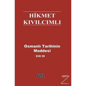 OSMANLI TARIHININ MADDESI - HIKMET KIVILCIMLI