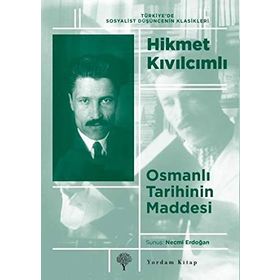 OSMANLI TARIHININ MADDESI - HIKMET KIVILCIMLI