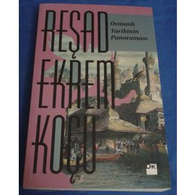 Osmanlı Tarihinin Panoraması - Reşad Ekrem Koçu