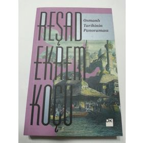 Osmanlı Tarihinin Panoraması - Reşad Ekrem Koçu