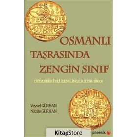 Osmanlı Taşrasında Zengin Sınıf - Veysel Gürhan - Nazife Gürhan