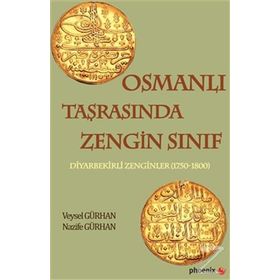 Osmanlı Taşrasında Zengin Sınıf - Veysel Gürhan - Nazife Gürhan