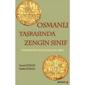 Osmanlı Taşrasında Zengin Sınıf - Veysel Gürhan - Nazife Gürhan