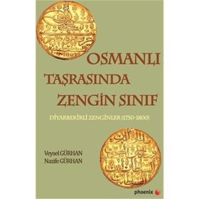 Osmanlı Taşrasında Zengin Sınıf - Veysel Gürhan - Nazife Gürhan