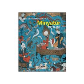 Osmanlı Tasvir Sanatları 1 Minyatür - Metin And