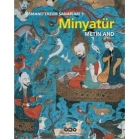 Osmanlı Tasvir Sanatları 1 Minyatür - Metin And