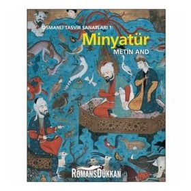 Osmanlı Tasvir Sanatları 1 Minyatür - Metin And