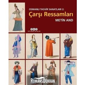 Osmanlı Tasvir Sanatları 2 - Çarşı Ressamları - Metin And