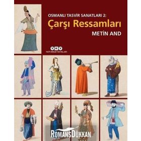 Osmanlı Tasvir Sanatları 2 - Çarşı Ressamları - Metin And