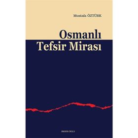OSMANLI TEFSIR MİRASI - MUSTAFA ÖZTÜRK