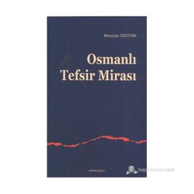 OSMANLI TEFSIR MİRASI - MUSTAFA ÖZTÜRK