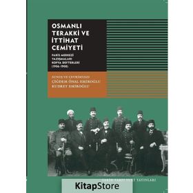 Osmanlı Terakki ve İttihat Cemiyeti - Kudret Emiroğlu