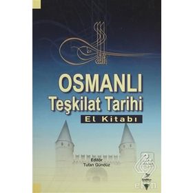 OSMANLI TEŞKİLAT TARIHI (EL KİTABI) - TUFAN GÜNDÜZ