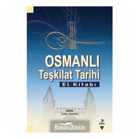 OSMANLI TEŞKİLAT TARIHI (EL KİTABI) - TUFAN GÜNDÜZ