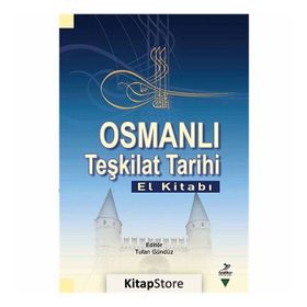 OSMANLI TEŞKİLAT TARIHI (EL KİTABI) - TUFAN GÜNDÜZ