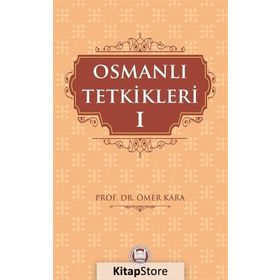 Osmanlı Tetkikleri 1 - Prof. Dr. Ömer Kara
