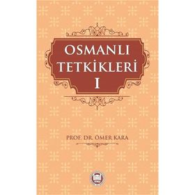 Osmanlı Tetkikleri 1 - Prof. Dr. Ömer Kara