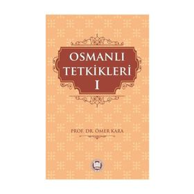 Osmanlı Tetkikleri 1 - Prof. Dr. Ömer Kara