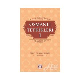Osmanlı Tetkikleri 1 - Prof. Dr. Ömer Kara