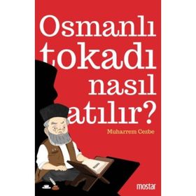 Osmanlı Tokadı Nasıl Atılır - Muharrem Cezbe