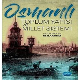 Osmanlı Toplum Yapısı ve Millet Sistemi - Nobel Yayınevi