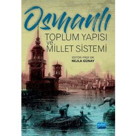 Osmanlı Toplum Yapısı ve Millet Sistemi - Nobel Yayınevi