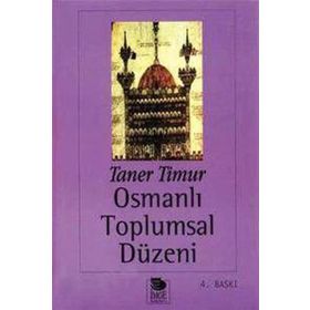 OSMANLI TOPLUMSAL DÜZENİ - TANER TIMUR