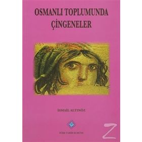 Osmanlı Toplumunda Çingeneler - İsmail Altınöz