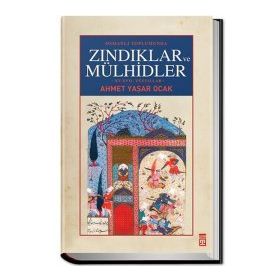 Osmanlı Toplumunda Zındıklar ve Mülhidler - Ahmet Yaşar Ocak