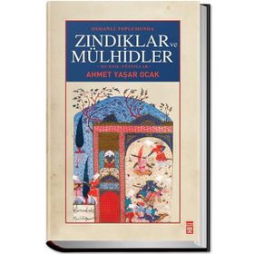 Osmanlı Toplumunda Zındıklar ve Mülhidler - Ahmet Yaşar Ocak