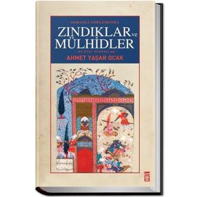 Osmanlı Toplumunda Zındıklar ve Mülhidler - Ahmet Yaşar Ocak