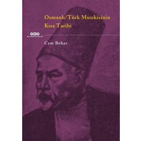 Osmanlı - Türk Musıkisinin Kısa Tarihi - Cem Behar