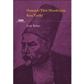 Osmanlı - Türk Musıkisinin Kısa Tarihi - Cem Behar